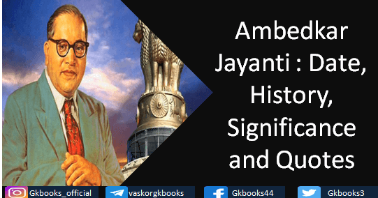 Ambedkar Jayanti 2022: Date, History, Significance and Quotes