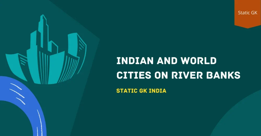 Indian and World Cities on River Banks