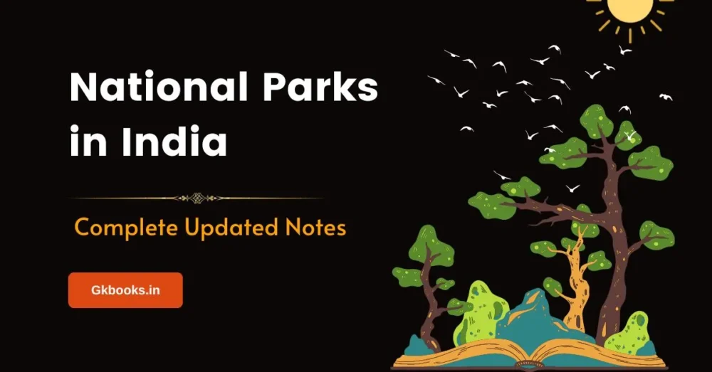 National Parks in India Complete Notes