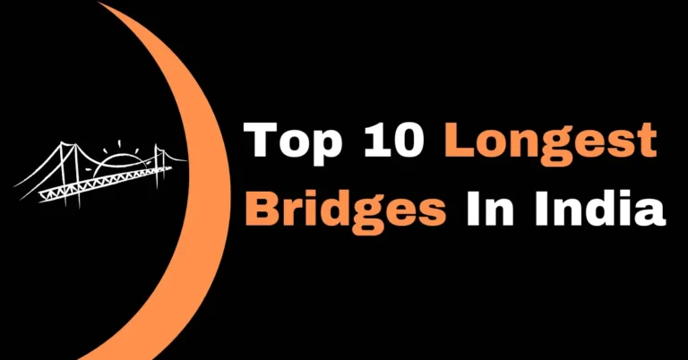 Top 10 Longest Bridges In India
