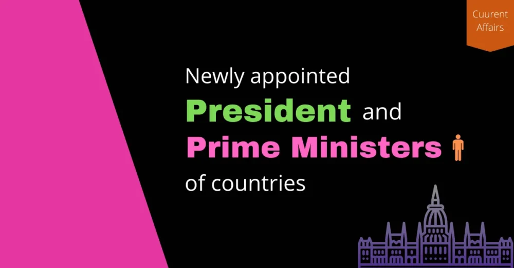 newly appointed president and prime ministers of countries