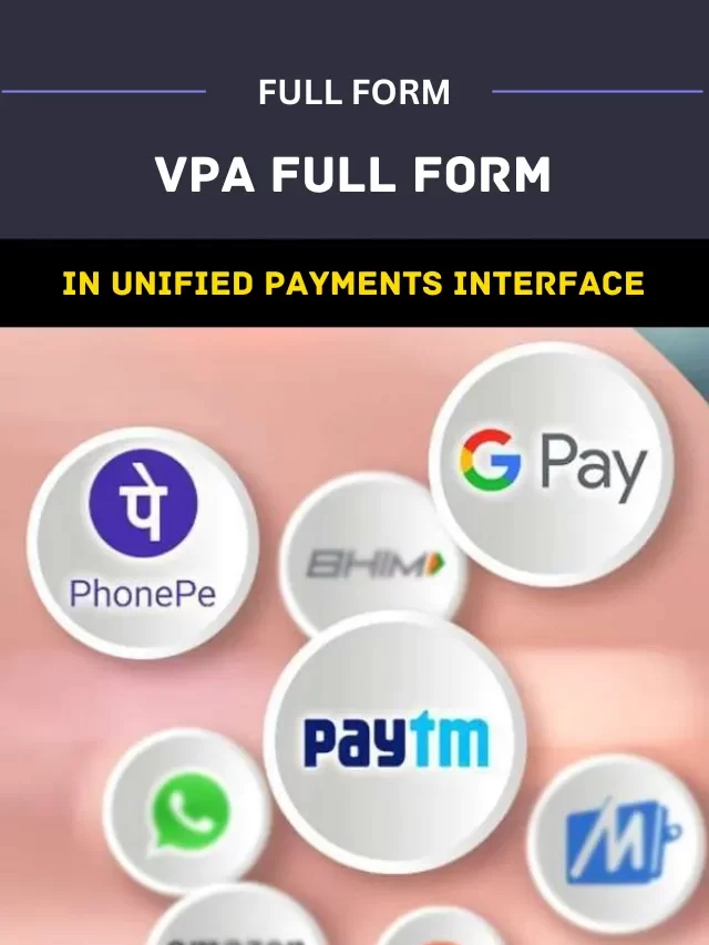 VPA full form in UPI, functions, and its benefits !!