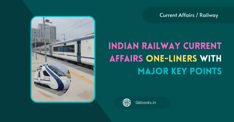 Indian Railways Latest Current Affairs