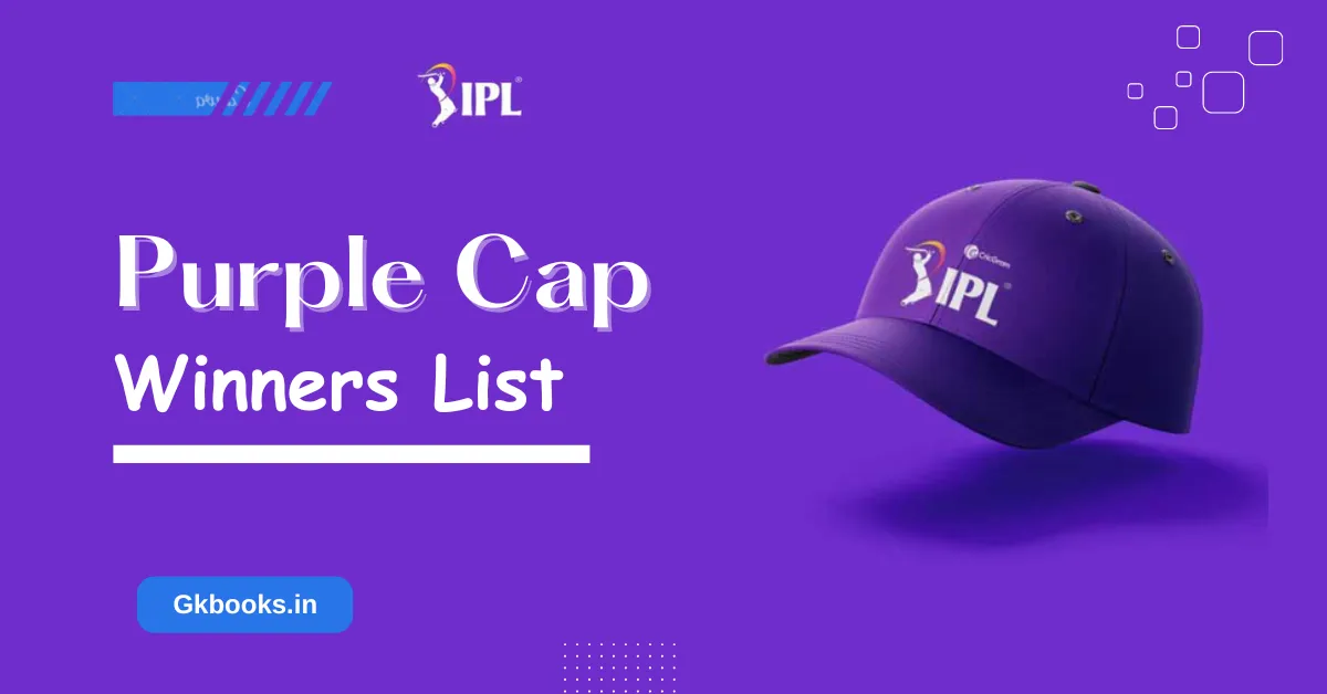 Purple Cap In IPL 2024, 2008 2024 List Complete » GKBOOKS