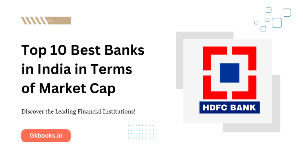 Top 10 Best Banks in India in Terms of Market Cap
