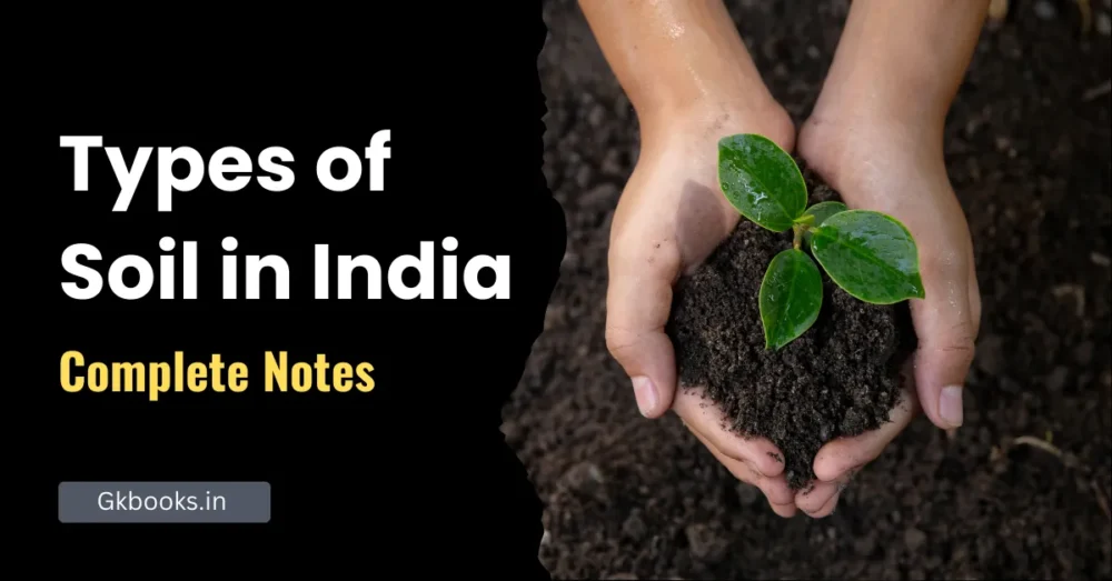 Types of Soil in India with Percentage, States, Charts