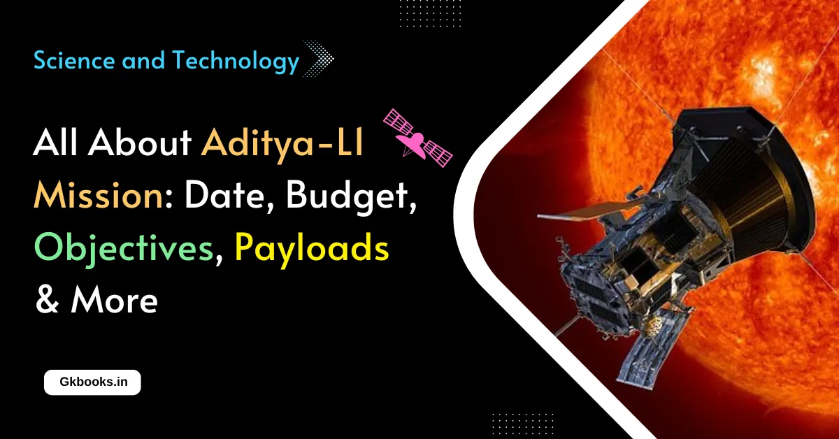 All About Aditya L1 Mission Date Budget Objectives Payloads More All About Aditya-L1 Mission Date, Budget, Objectives, Payloads & More
