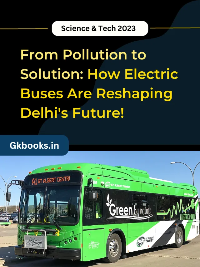 Pollution to Solution: How E-Buses Are Reshaping Delhi’s Future!
