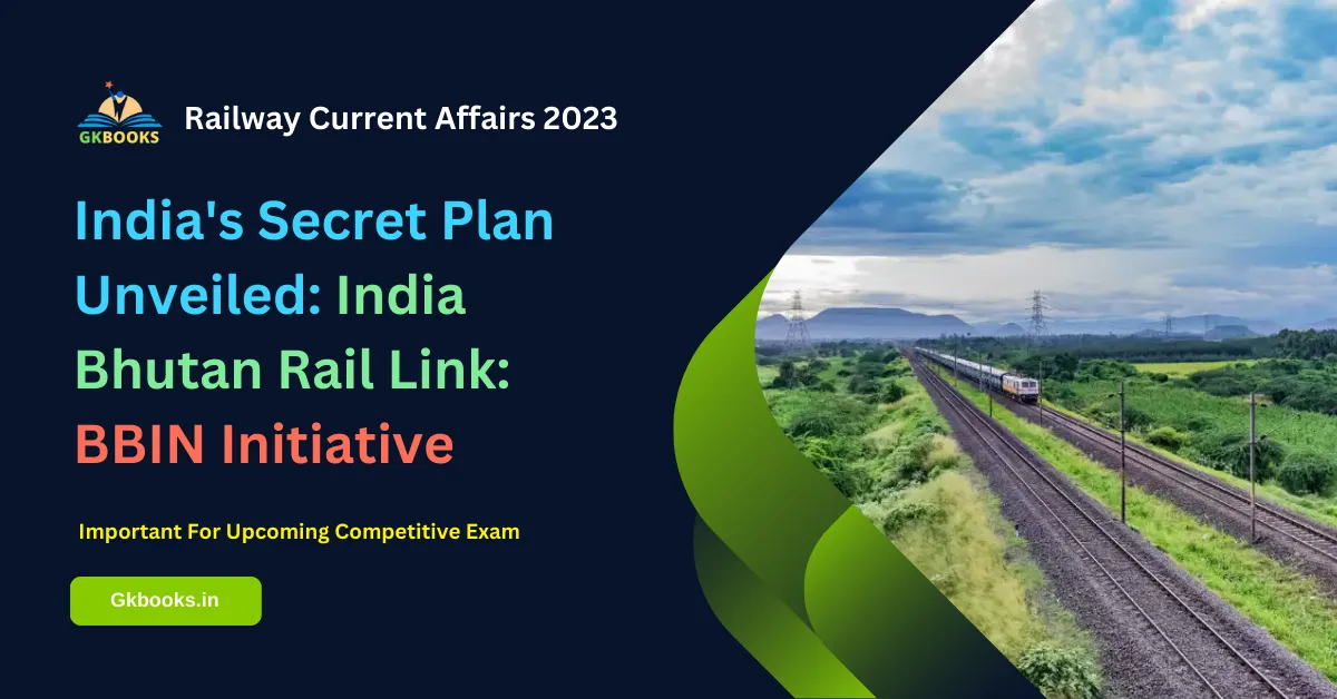 India Bhutan Rail Link BBIN Initiative India Bhutan Rail Link BBIN Initiative