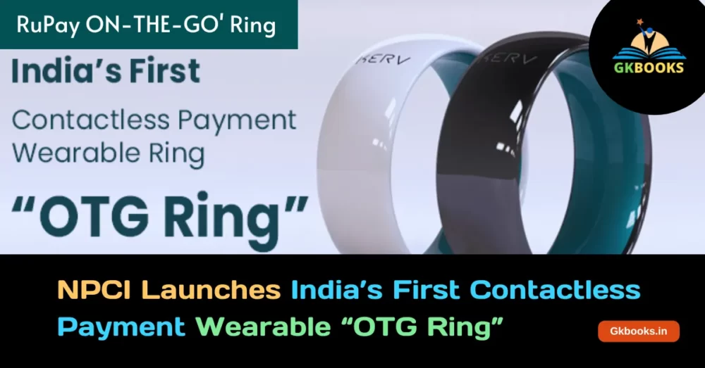 NPCI Launches Indias First Contactless Payment Wearable OTG Ring NPCI Launches India’s First Contactless Payment Wearable “OTG Ring”