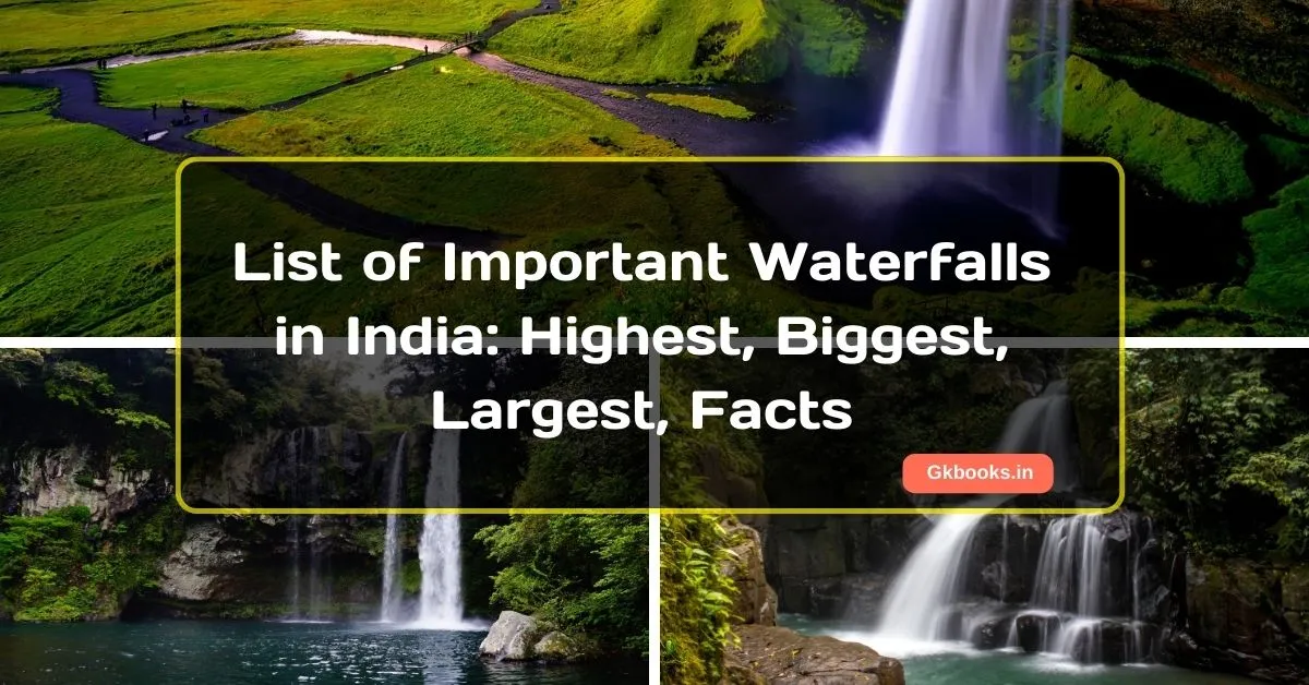 List of Important Waterfalls in India Highest, Biggest, Largest, Facts