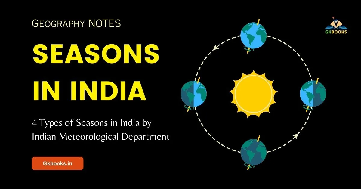 4 Types of Seasons in India by Indian Meteorological Department