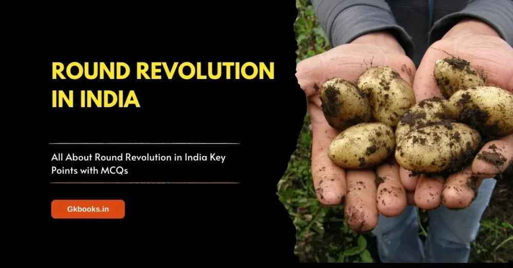 All About Round Revolution in India Key Points with MCQs