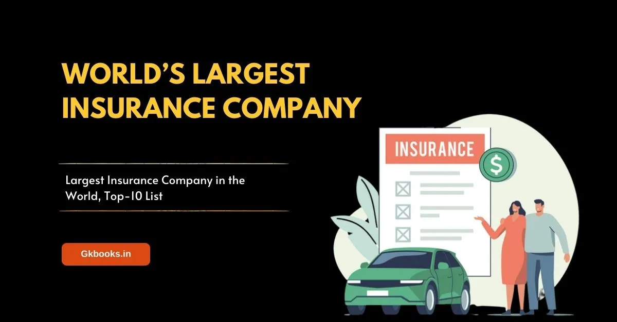 Largest Insurance Company In The World, Top-10 List