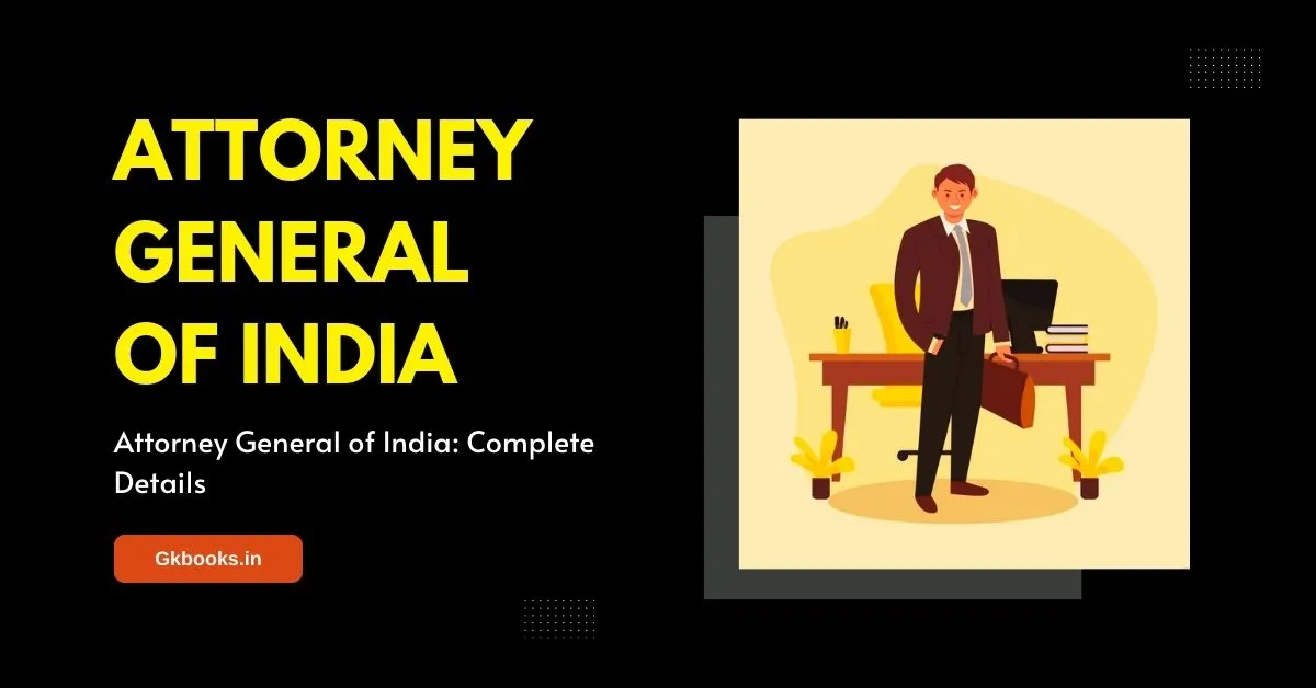 Complete Details on Attorney General of India