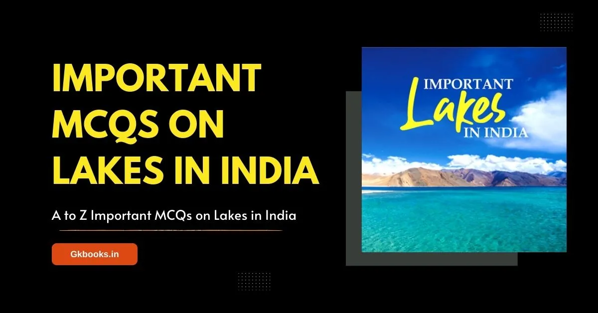 Important MCQs on Lakes in India