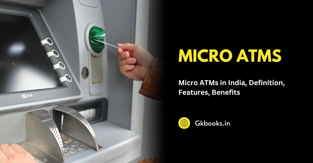 Micro ATMs in India, Definition, Features, Benefits