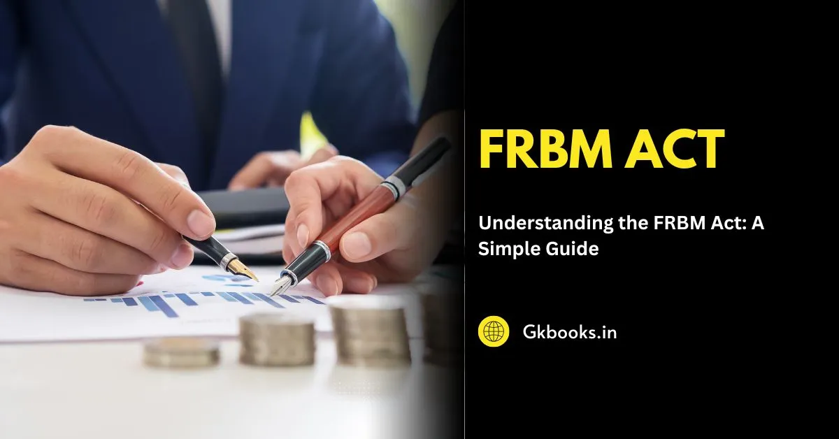 Understanding the FRBM Act A Simple Guide