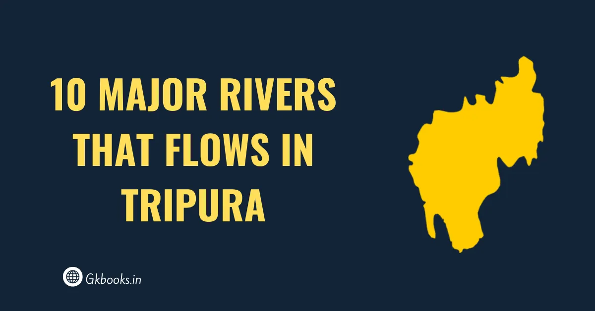 10 Major Rivers That Flows In Tripura