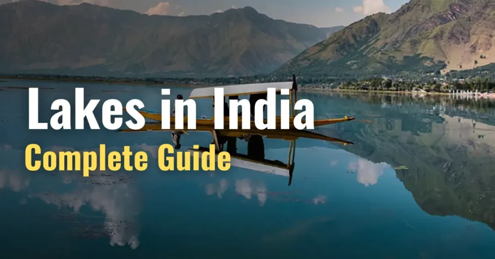 Complete Guide to Lakes in India