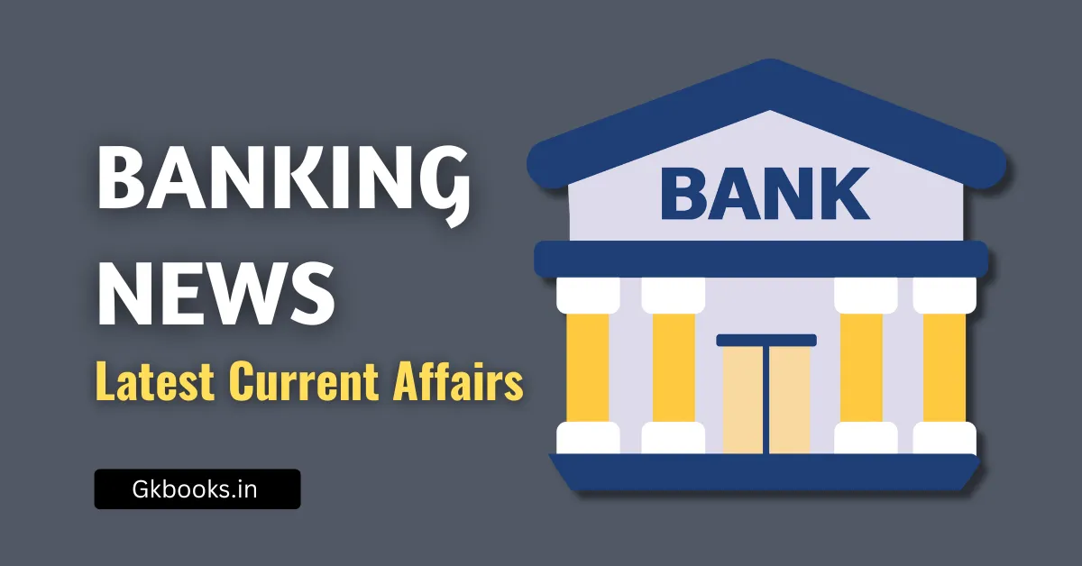 Banking Current Affairs One-liners