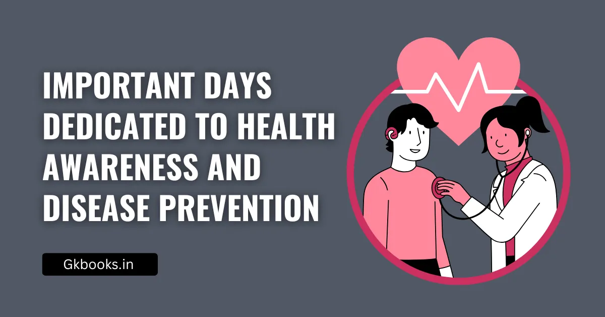 Important Days Dedicated to Health Awareness and Disease Prevention