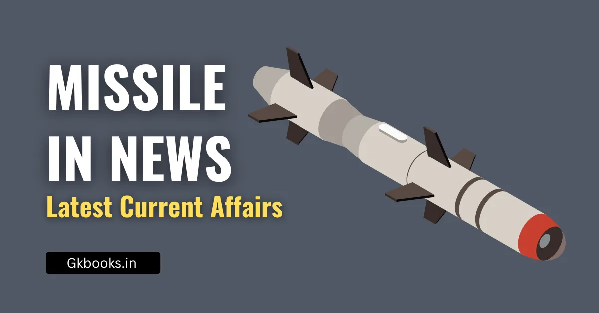 Missile in News Month-wise Latest Defence Current Affairs