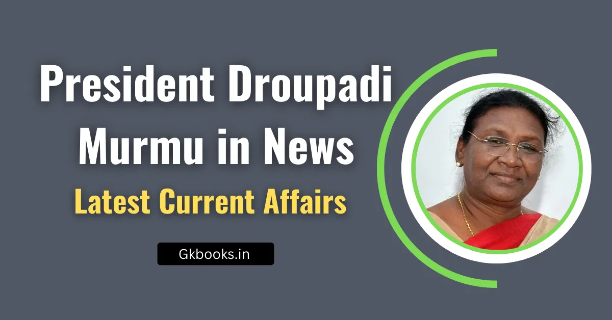 President Droupadi Murmu in News