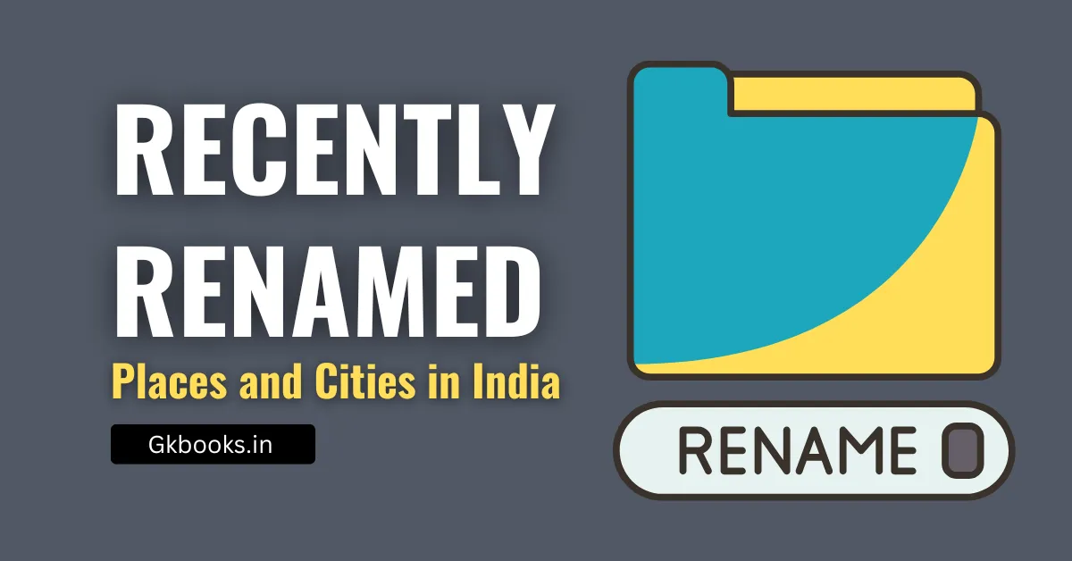 Recently Renamed Places and Cities in India updated List