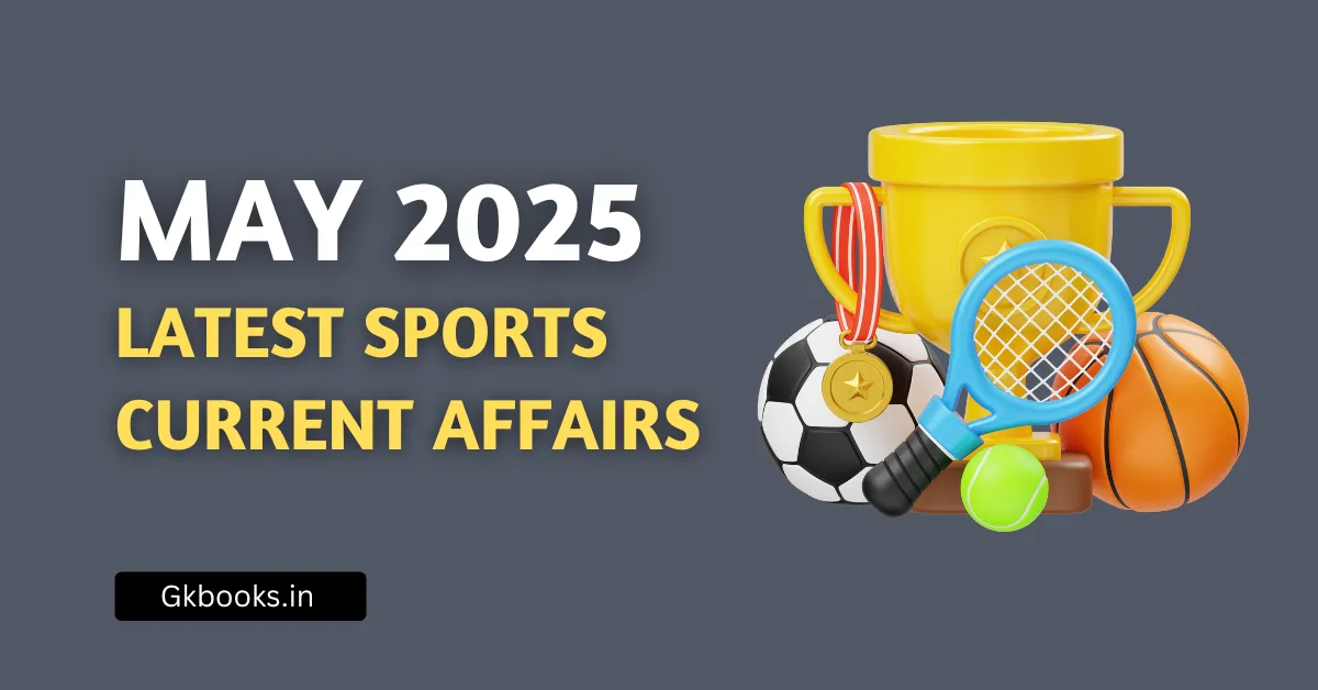 Sports Current Affairs May 2025 One-liners