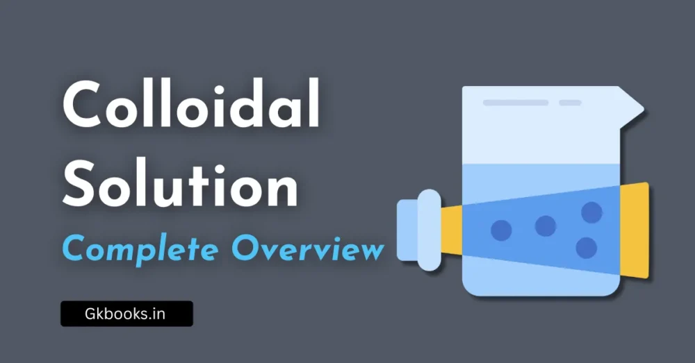 Colloidal Solution – A Simple Guide for Competitive Exams