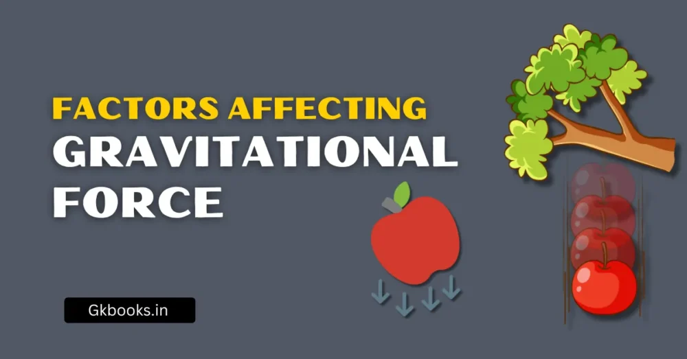 Factors Affecting Gravitational Force - Exam-Focused Notes