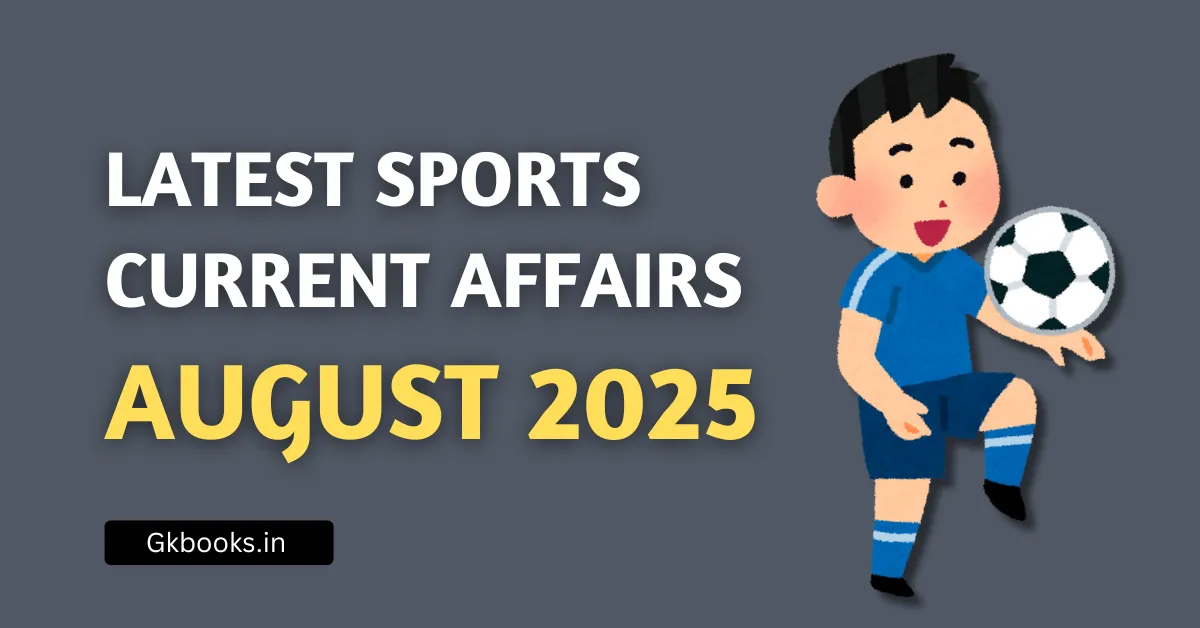 Latest Sports Current Affairs August 2025