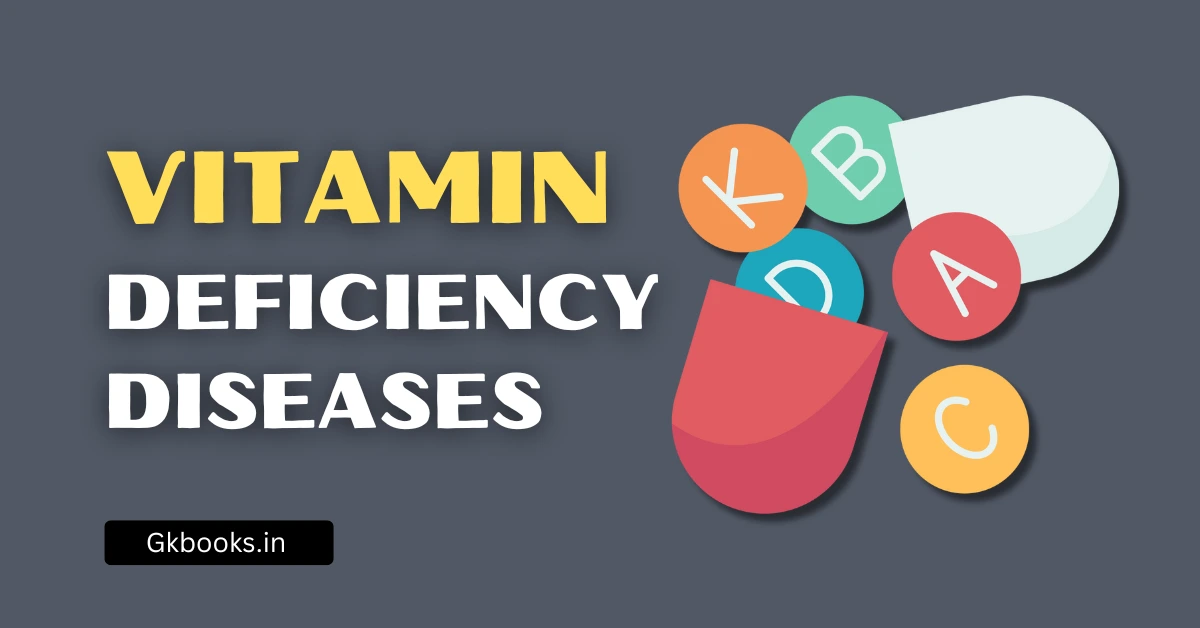 Vitamin Deficiency Diseases – Causes, Symptoms, Sources & Exam-Focused Notes
