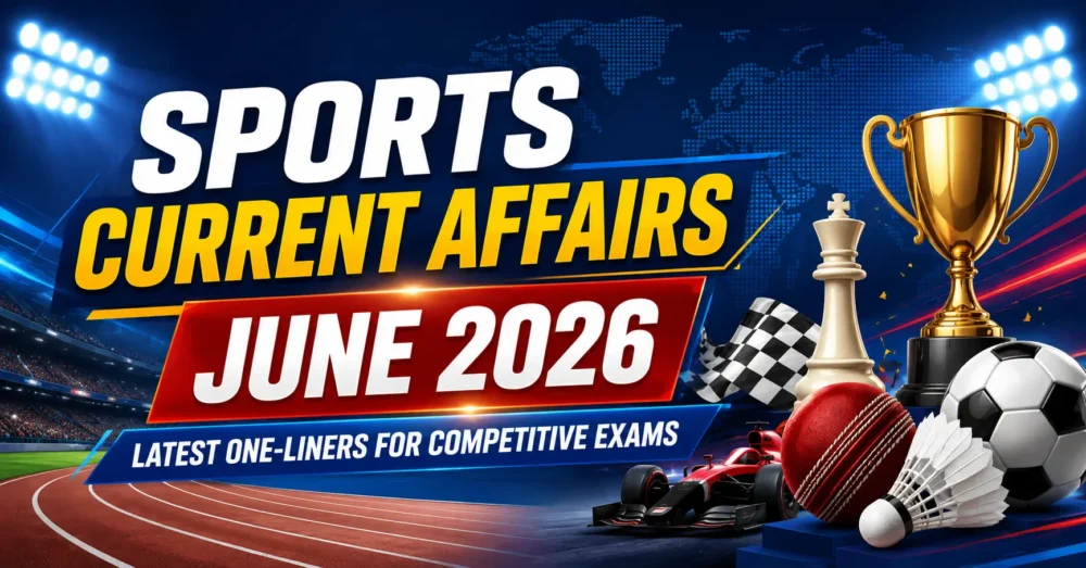 Sports Current Affairs June 2026: Latest One-Liners for Competitive Exams